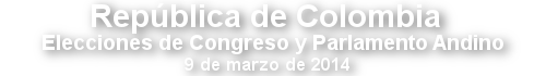 Elecciones de Congreso y Parlamento Andino - 9 de marzo de 2014